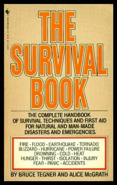 The Survival Book by Bruce Tegner and Alice McGrath